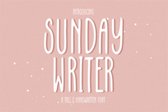 Sunday Writer — A Tall Handwritten Font That Stands Out